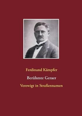Beruhmte Geraer By Ferdinand Kampfer 9783740770044 (Paperback)