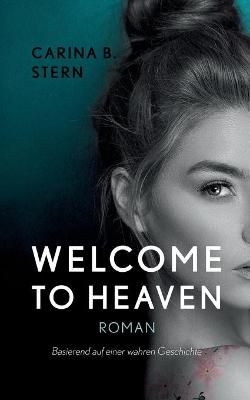 Welcome to heaven By Carina B Stern 9783740780067 (Paperback)