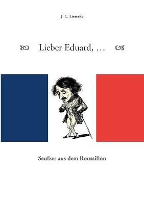 Lieber Eduard By Liesecke 9783740780234 (Paperback)