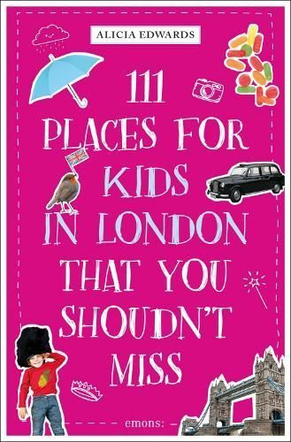 111 Places for Kids in London That You Shouldn't Miss 9783740821968