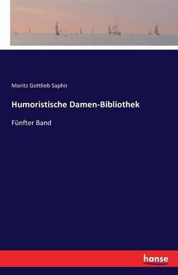 Humoristische Damen-Bibliothek By Moritz Gottlieb Saphir 9783741122385