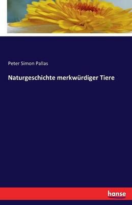Naturgeschichte merkwurdiger Tiere By Peter Simon Pallas 9783741131547