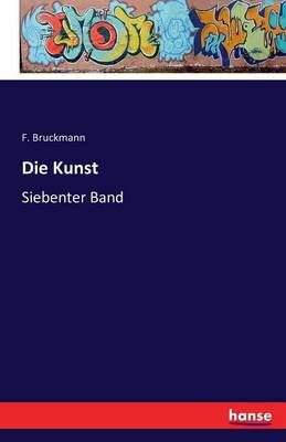 Die Kunst By F Bruckmann 9783741168628 (Paperback)