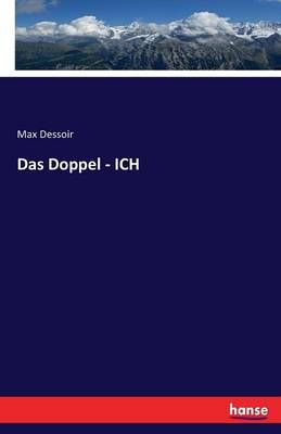 Das Doppel - ICH By Max Dessoir 9783741169946 (Paperback)