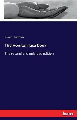 The Honiton lace book By Pseud Devonia 9783741189326 (Paperback)