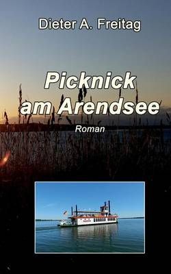 Picknick am Arendsee By Dieter A Freitag 9783741229480 (Paperback)