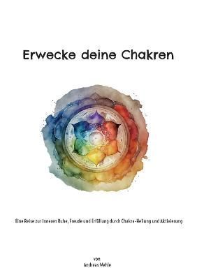 Erwecke deine Chakren By Wehle 9783741238680 (Paperback)