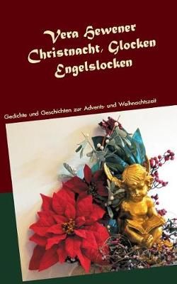 Christnacht, Glocken, Engelslocken By Hewener 9783741251641