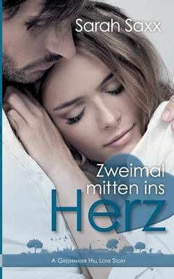 Zweimal mitten ins Herz By Sarah Saxx 9783741255663 (Paperback)
