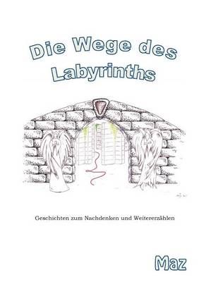Die Wege des Labyrinths By Maz Bour 9783741256301 (Paperback)