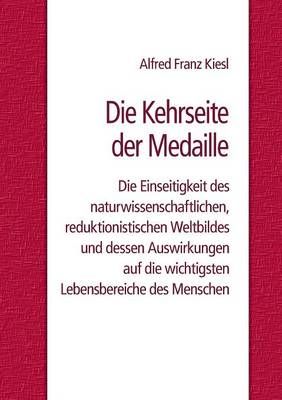 Die Kehrseite der Medaille By Alfred Franz Kiesl 9783741260261