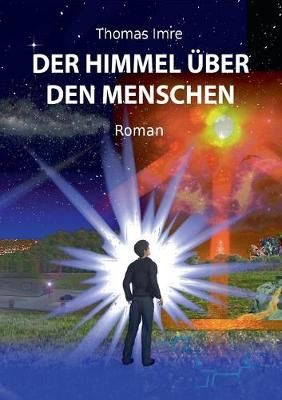 Der Himmel über den Menschen By Imre, Thomas 9783741273759