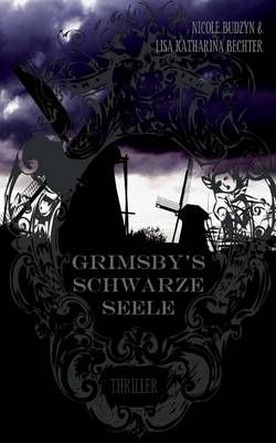 Grimsby's schwarze Seele By Lisa Katharina Bechter 9783741284991