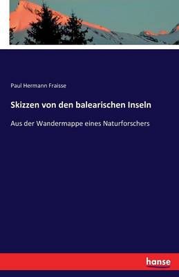 Skizzen von den balearischen Inseln By Paul Hermann Fraisse