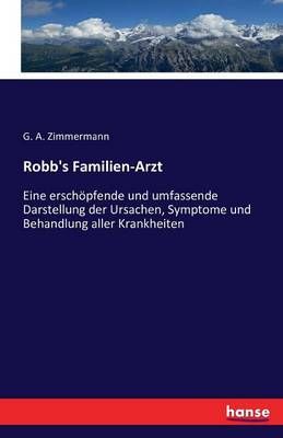 Robb's Familien-Arzt By G A Zimmermann 9783742888808 (Paperback)