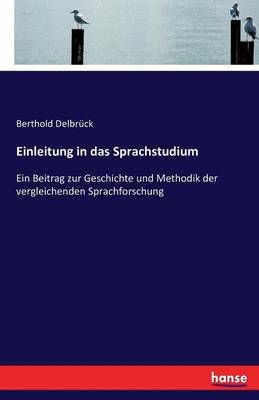Einleitung in das Sprachstudium By Berthold Delbruck 9783742894663