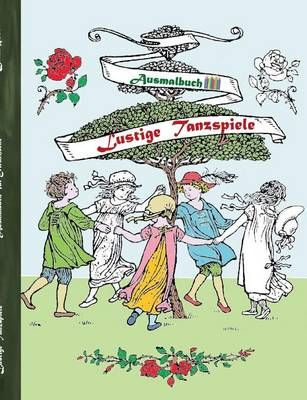 Lustige Tanzspiele (Ausmalbuch) By Luisa Rose 9783743104273