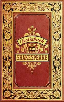 Shakespeare (Notizbuch):Notizbuch, Notebook, Vintage, Old Fashion, Klassiker, Edel, Design, Einschreibbuch, Tagebuch, Diary, Notes, ...