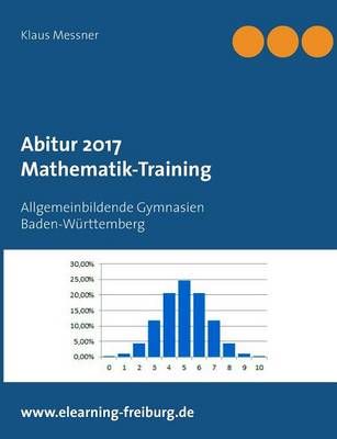 Abitur 2017:Mathematik-Training By Messner, Klaus 9783743114852