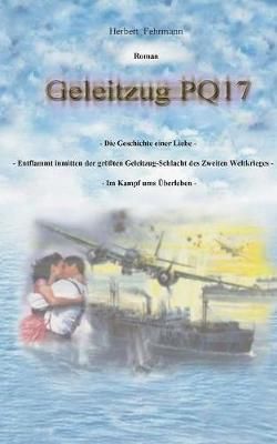 Geleitzug PQ17 By Herbert Fehrmann 9783743153929 (Paperback)