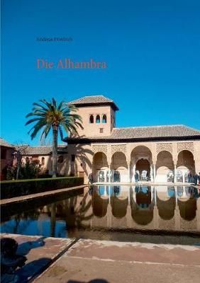 Die Alhambra By Andreas Friedrich 9783743174252 (Paperback)