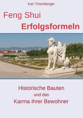 Feng Shui Erfolgsformeln:Historische Bauten und das Karma ihrer Bewohner