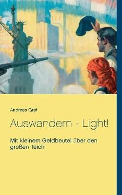 Auswandern - Light! By Andreas N Graf 9783743190252 (Paperback)
