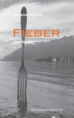 Fieber By Alexander Castell 9783743190429 (Paperback)