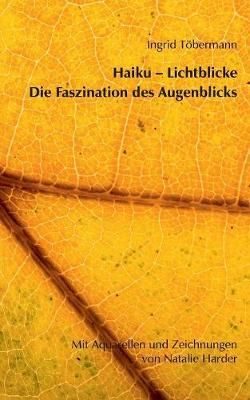 Haiku - Lichtblicke By Ingrid Toebermann 9783743196803 (Paperback)