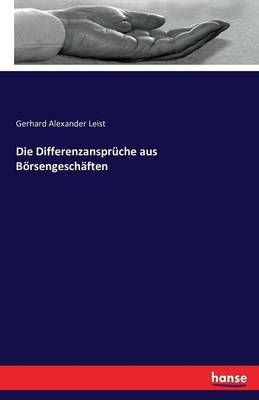 Die Differenzanspruche aus Boersengeschaften 9783743307261 (Paperback)