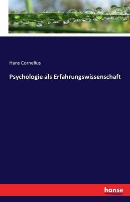 Psychologie als Erfahrungswissenschaft By Hans Cornelius 9783743315266