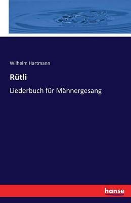Rutli By Wilhelm Hartmann 9783743327160 (Paperback)
