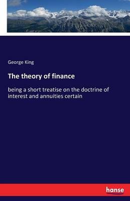 The theory of finance By George King 9783743335547 (Paperback)