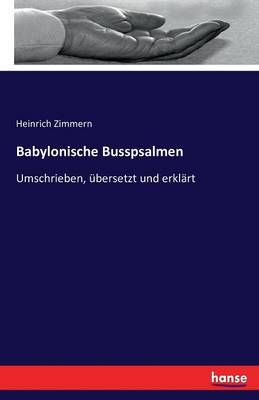 Babylonische Busspsalmen By Heinrich Zimmern 9783743348356 (Paperback)