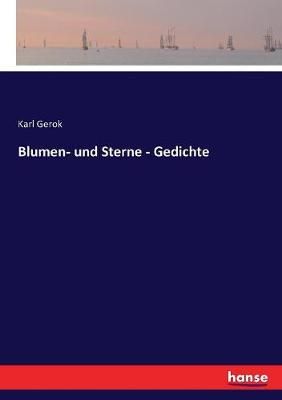 Blumen- und Sterne - Gedichte By Karl Gerok 9783743354746 (Paperback)