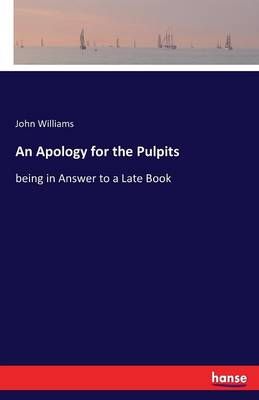 An Apology for the Pulpits 9783743378025 (Paperback)