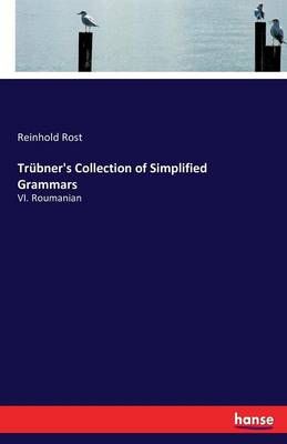 Trübner's Collection of Simplified Grammars:VI. Roumanian (Paperback)