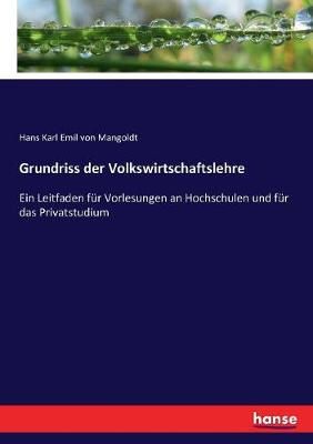 Grundriss der Volkswirtschaftslehre By Hans Karl Emil Von Mangoldt
