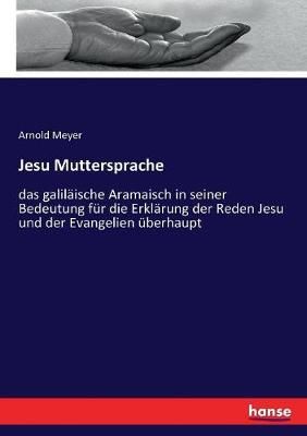 Jesu Muttersprache By Arnold Meyer 9783743485297 (Paperback)