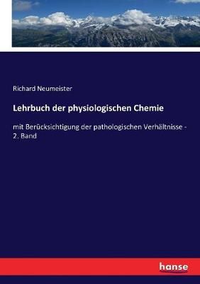 Lehrbuch der physiologischen Chemie:mit Berücksichtigung der pathologischen Verhältnisse - 2. Band