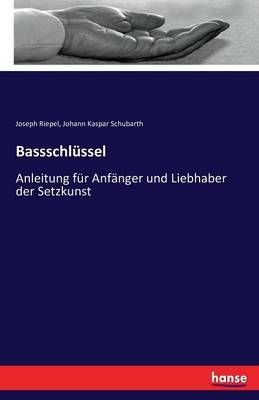 Bassschlussel By Joseph Riepel 9783743606456 (Paperback)