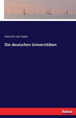 Die deutschen Universitaten By Heinrich Von Sybel 9783743610064