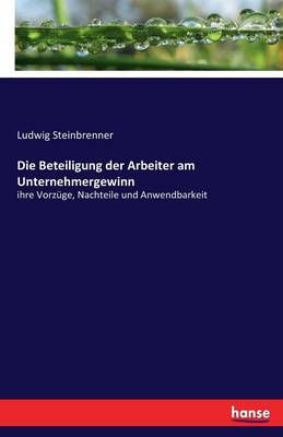 Die Beteiligung der Arbeiter am Unternehmergewinn 9783743624849