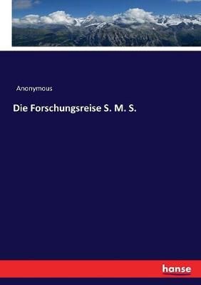 Die Forschungsreise S. M. S. By Anonymous 9783743691162 (Paperback)