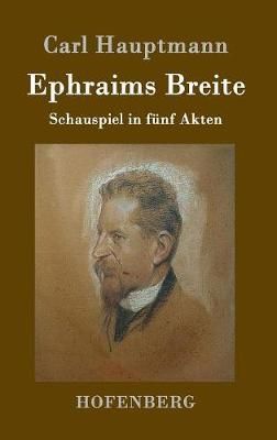 Ephraims Breite By Carl Hauptmann 9783743704848 (Hardback)