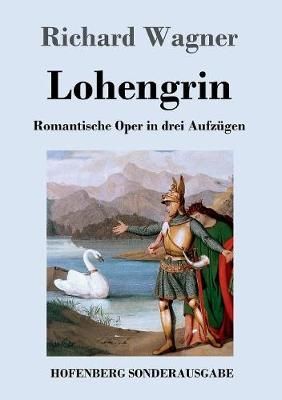 Lohengrin By Richard (Princeton Ma) Wagner 9783743707917 (Paperback)