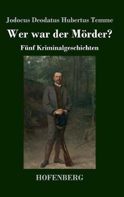 Wer war der Mörder? By Temme 9783743725546 (Hardback)