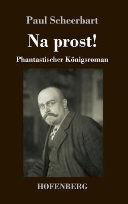 Na prost! By Paul Scheerbart 9783743736016 (Hardback)