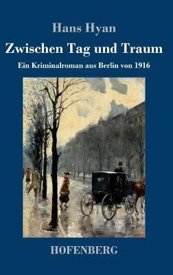 Zwischen Tag und Traum By Hyan 9783743739635 (Hardback)