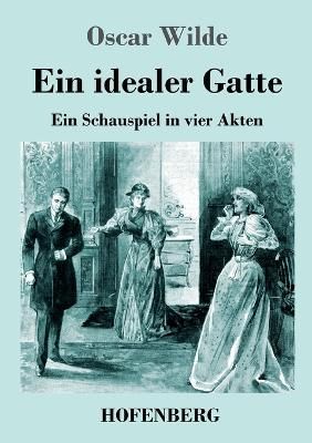 Ein Idealer Gatte By Oscar Wilde 9783743746763 (Paperback)